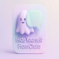 Hide Yourself From Chats